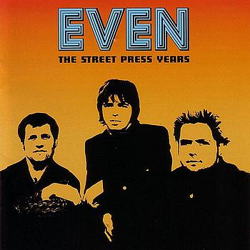 Even - The Street Press Years
