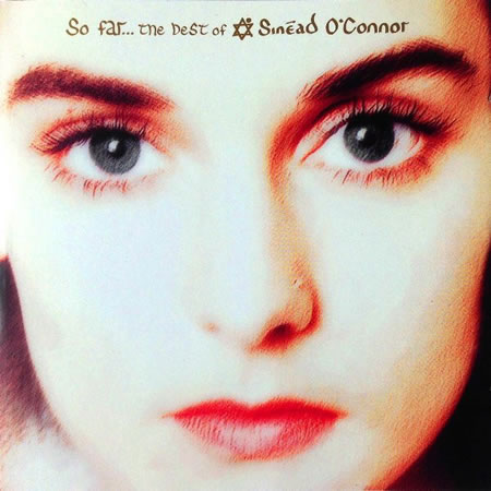 So Far... The Best Of Sinad O'Connor