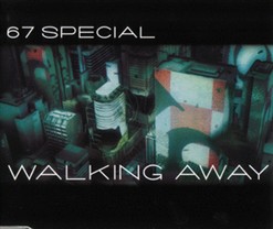 67 Special - Walking Away