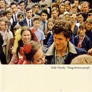 Holly Throsby - Things Between People