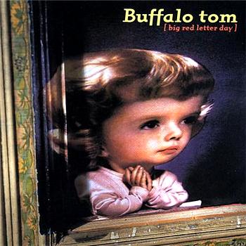 Buffalo Tom - Big Red Letter Day