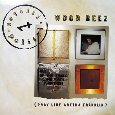 Wood Beez (Pray Like Aretha Franklin)