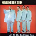 Bowling For Soup - Girl All The Bad Guys Want