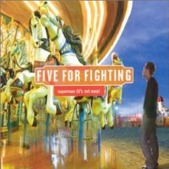 Five For Fighting - Superman (It's Not Easy)