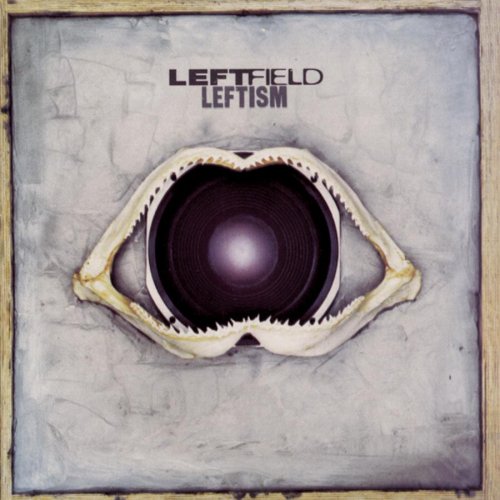 Leftfield - Leftism (Alternate Release)