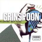 Grinspoon - Pushing Buttons