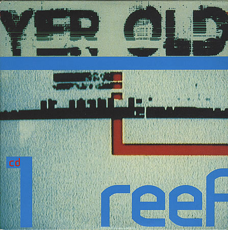 Reef - Yer Old