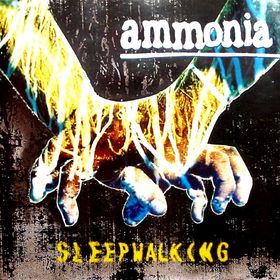 Ammonia - Sleepwalking