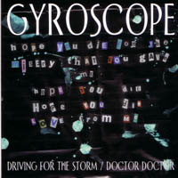 Gyroscope - Driving For The Storm / Doctor Doctor