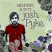 Josh Pyke - Memories & Dust