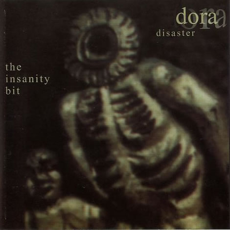 Disaster Dora - The Insanity Bit