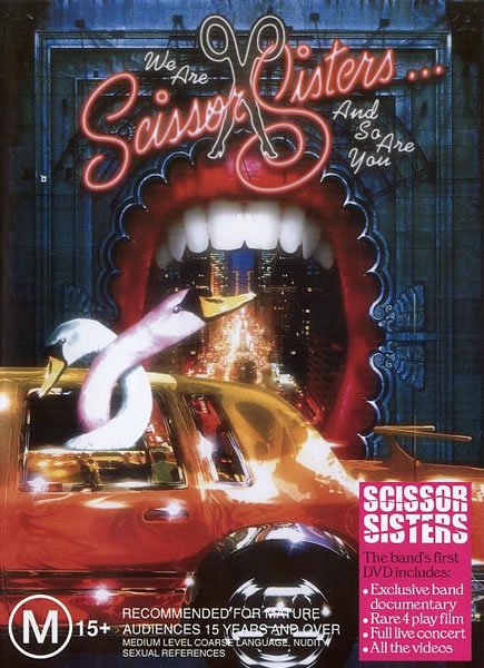 Scissor Sisters - We Are Scissor Sisters And So Are You