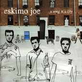 Eskimo Joe - A Song Is A City