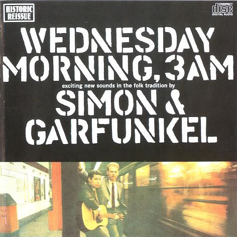 Simon & Garfunkel - Wednesday Morning, 3 A.M. (Historic Reissue)