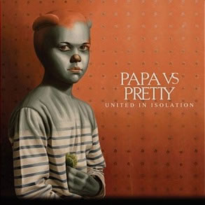 Papa vs Pretty - United In Isolation